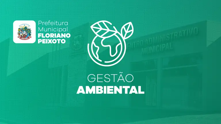 Prefeitura de Floriano Peixoto adere ao Gestão Ambiental
