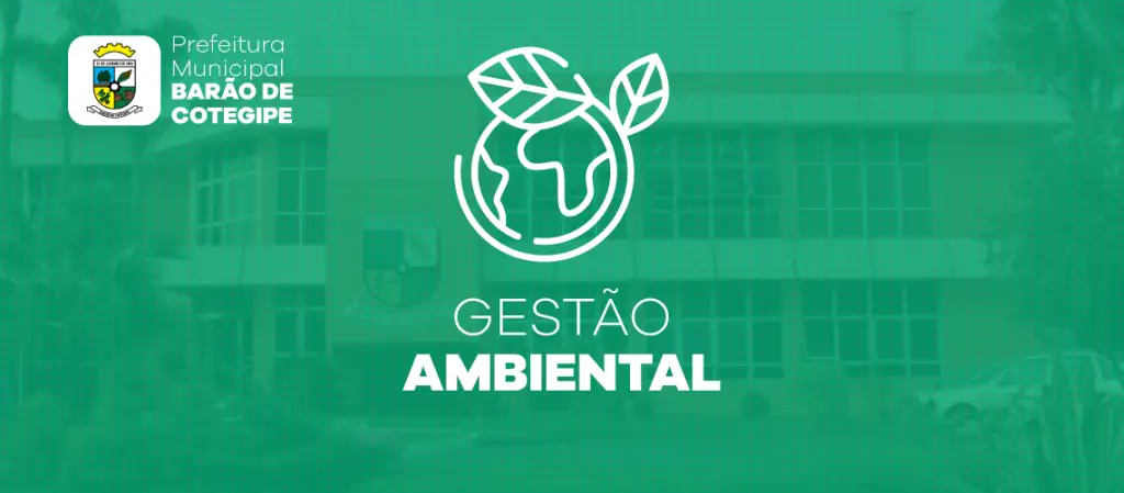 Prefeitura de Barão de Cotegipe adota o Gestão Ambiental