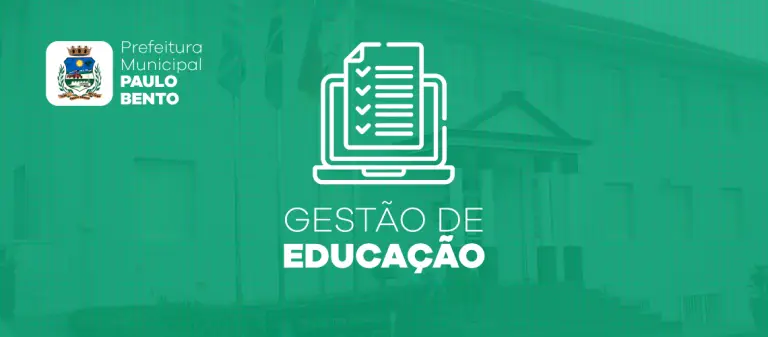 Prefeitura de Paulo Bento adota o Gestão de Educação WEB