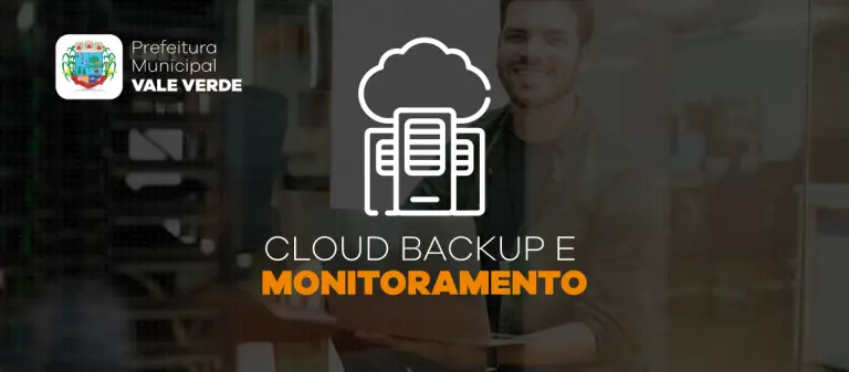 Prefeitura de Vale Verde adota Serviço de Cloud Backup da System