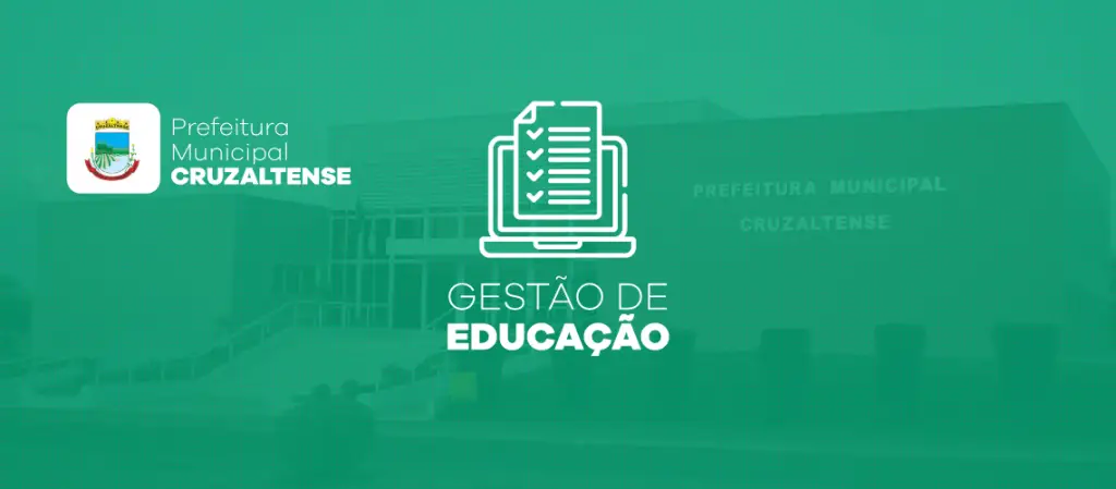 Prefeitura de Cruzaltense adota Gestão de Educação da System
