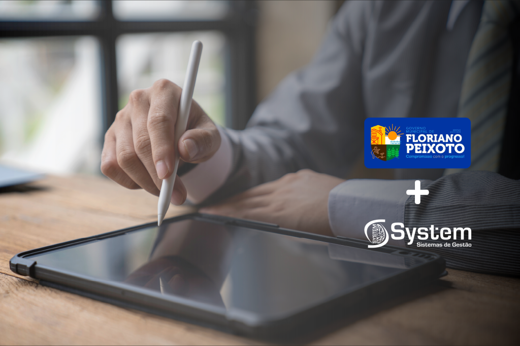 Prefeitura de Floriano Peixoto moderniza processos administrativos com solução de Assinaturas Digitais da System - System Sistemas de Gestão 0610