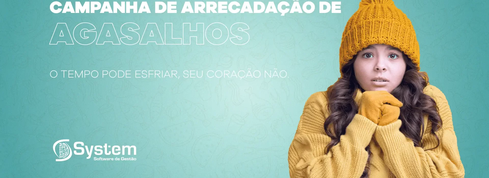 System – Campanha de arrecadação de agasalhos System - Campanha de arrecadação de agasalhos