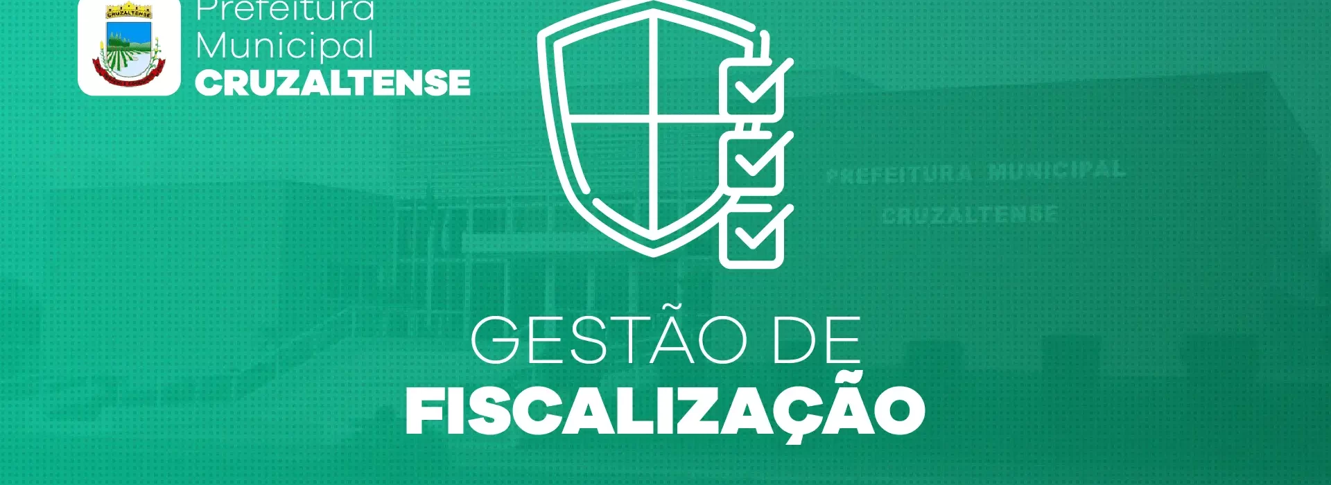 Prefeitura de Cruzaltense adere ao Gestão de Fiscalização