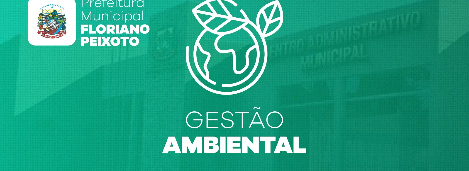 Prefeitura de Floriano Peixoto adere ao Gestão Ambiental