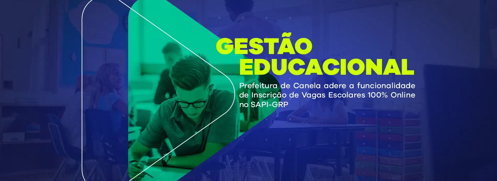Prefeitura de Canela adere a funcionalidade de Inscrição de Vagas Escolares 100% Online no SAPI-GRP