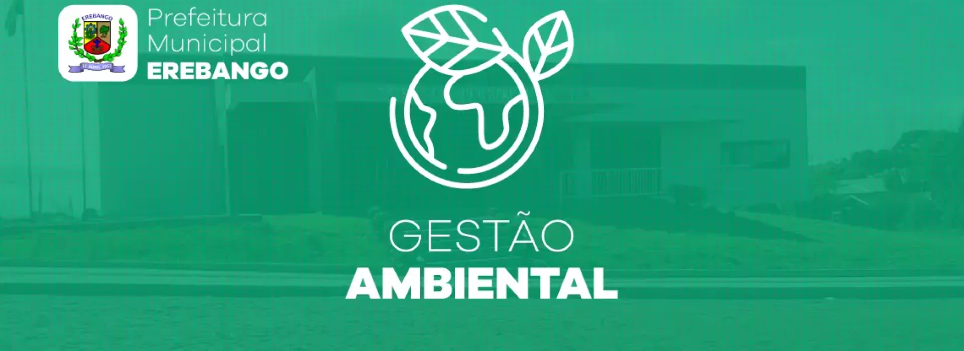 Prefeitura de Erebango adota o Gestão Ambiental da System