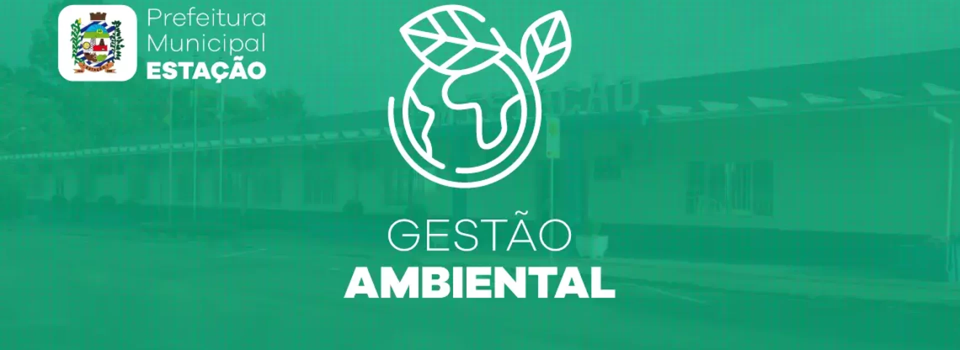 Prefeitura de Estação passa a usar o Gestão Ambiental